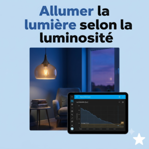 Ampoule connectée qui s'allume automatiquement selon la luminosité dans Home Assistant